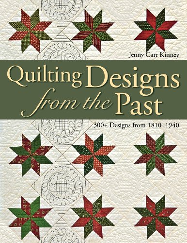 Quilting Designs from the Past: 300+ Designs from 1810-1940