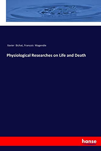 Physiological Researches on Life and Death