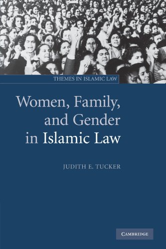 Women, Family, and Gender in Islamic Law (Themes in Islamic Law, Band 3)