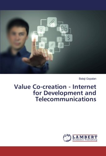 Value Co-creation - Internet for Development and Telecommunications