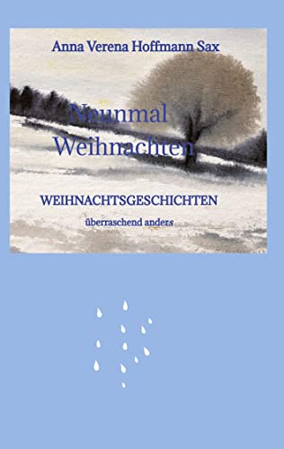 Neunmal Weihnachten: Weihnachtsgeschichten überraschend anders