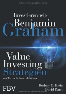 Investieren wie Benjamin Graham: Value-Investing-Strategien von Warren Buffetts Lehrmeister von Klein, Rodney G., Darst, David | Buch | Zustand sehr gut