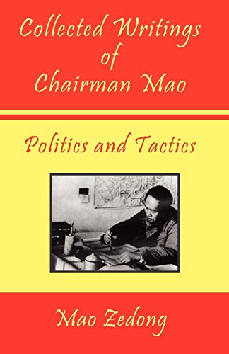 Mao Zedong Collected Writings Of Chairman Mao - Politics And Tactics, Volume 2 - Politics And Tactics