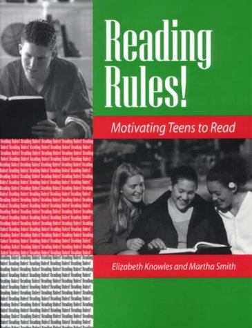 Reading Rules!: Motivating Teens to Read