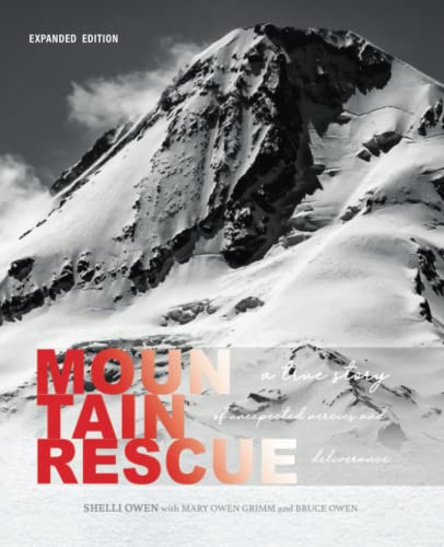 Mountain Rescue: A True Story of Unexpected Mercies and Deliverance (Expanded Edition)