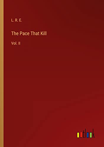 The Pace That Kill: Vol. II