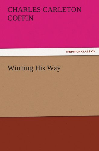 Winning His Way (TREDITION CLASSICS)