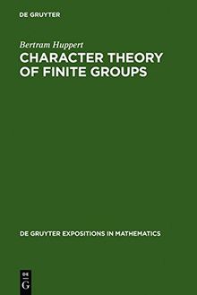 Character Theory of Finite Groups (De Gruyter Expositions in Mathematics, Band 25)