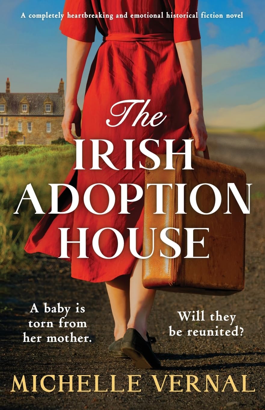 The Irish Adoption House: A completely heartbreaking and emotional historical fiction novel