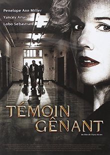 Témoin genant