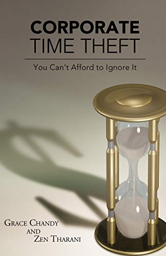 Corporate Time Theft: You Can't Afford To Ignore It