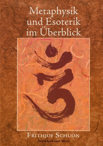 Metaphysik und Esoterik im Überblick - Frithjof Schuon Kartoniert (TB)