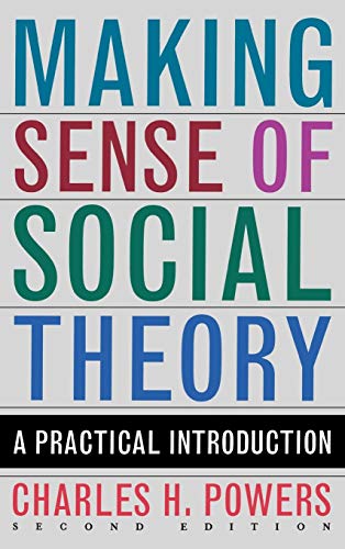 Making Sense of Social Theory, Second Edition: A Practical Introduction