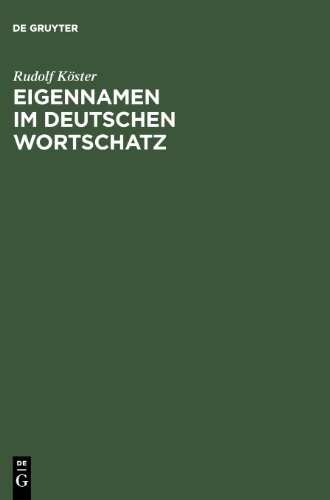Eigennamen im deutschen Wortschatz. Ein Lexikon