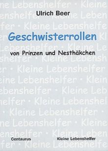 Geschwisterrollen - von Prinzen und Nesthäkchen