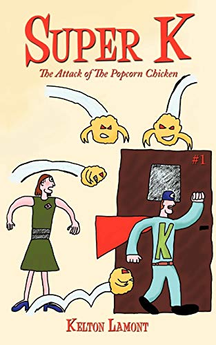 Super K: The Attack of The Popcorn Chicken