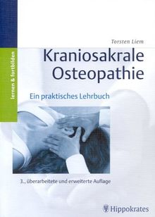 Kraniosakrale Osteopathie. Ein praktisches Lehrbuch