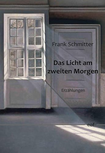 Das Licht am zweiten Morgen: Erzählungen (edition offenes feld)