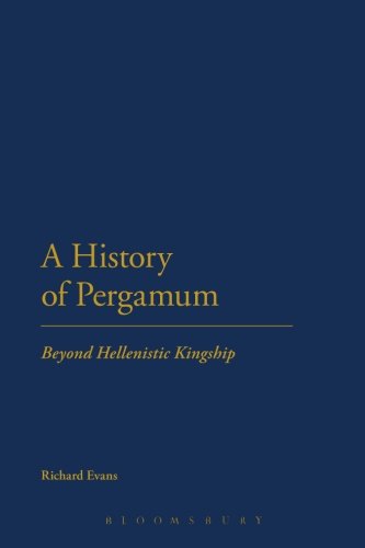 A History of Pergamum: Beyond Hellenistic Kingship