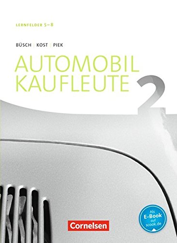 Automobilkaufleute   Automobilkaufleute - Ausgabe 2017 - Band 2 Lernfelder 5-8 - Benjamin Döhler Michael Piek Norbert Büsch Kartoniert (TB)