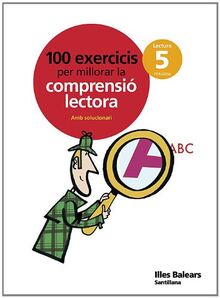 100 EXERCICIS PER MILLORAR LA COMPRENSIO LECTORA 5 PRIMARIA