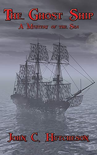 The Ghost Ship: A Mystery of the Sea (Race in the Atlantic World, 17001900 Ser., Band 29)