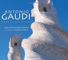 Antonio Gaudi: Master Architect