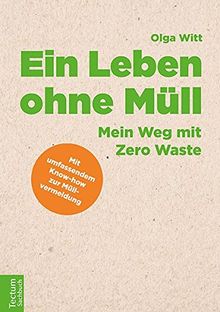 Ein Leben ohne Müll: Mein Weg mit Zero Waste