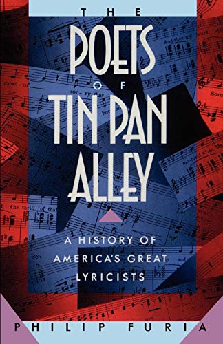 The Poets of Tin Pan Alley: A History of America's Great Lyricists (Oxford Paperbacks)