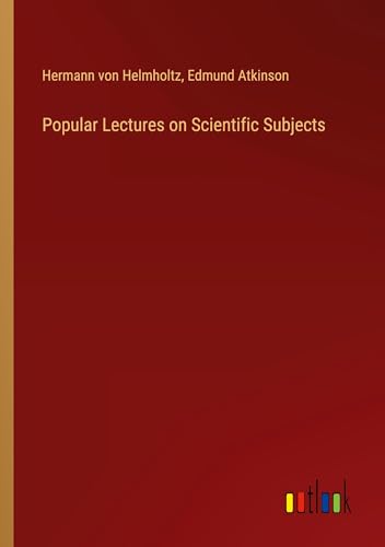Popular Lectures on Scientific Subjects