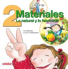 2 materiales : lo natural y lo fabricado (LOS NÚMEROS DE LA VIDA)