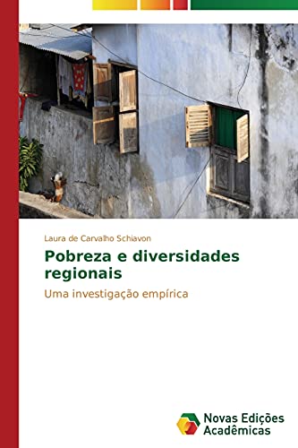 Pobreza e diversidades regionais: Uma investigação empírica