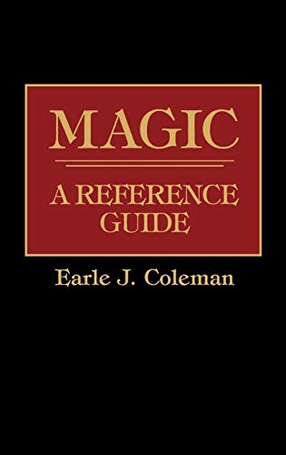 Magic: A Reference Guide (American Popular Culture)