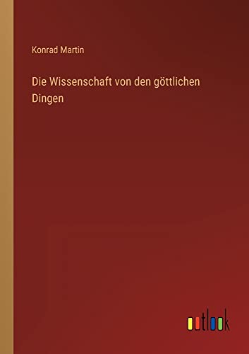 Die Wissenschaft von den göttlichen Dingen