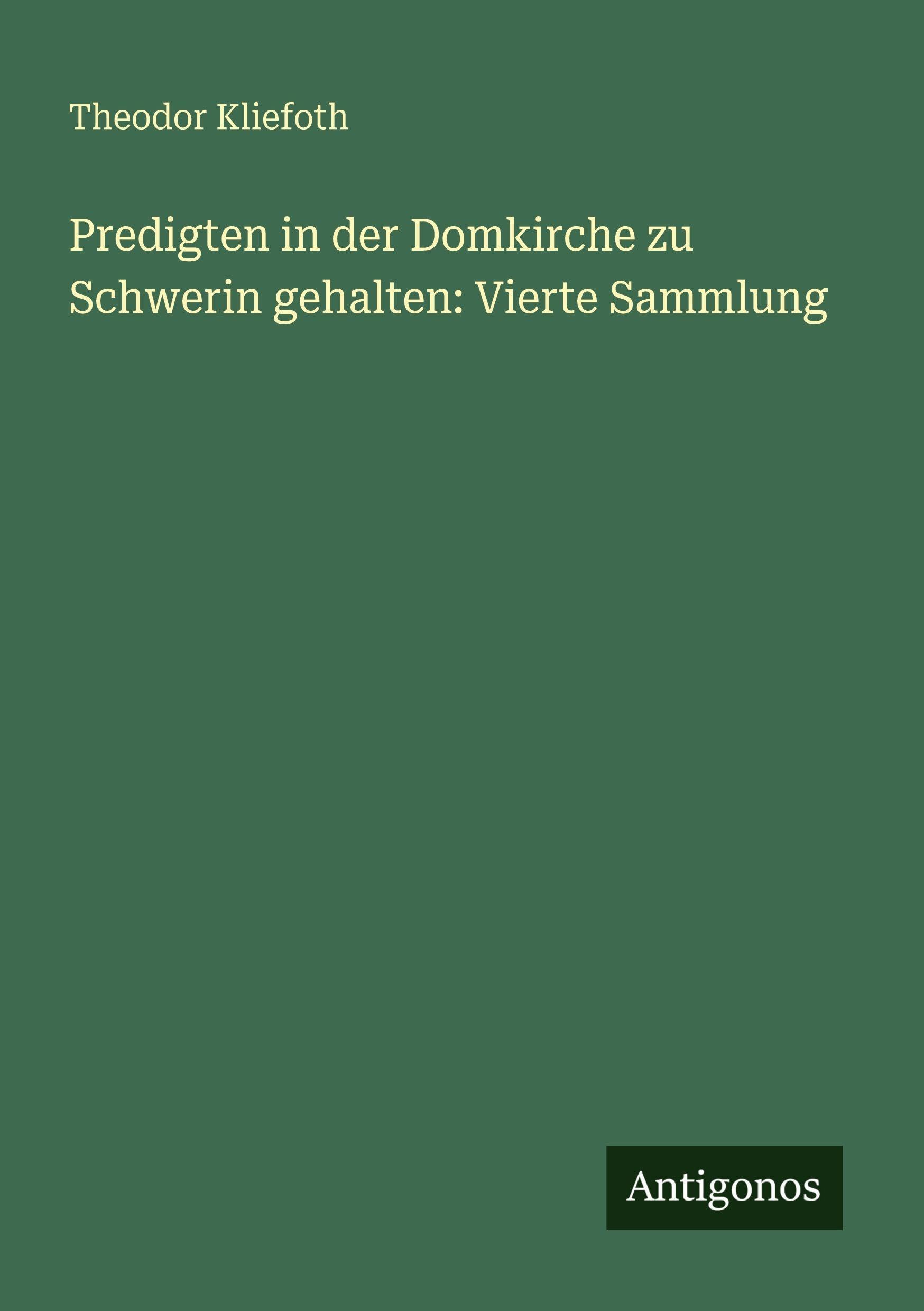 Predigten in der Domkirche zu Schwerin gehalten: Vierte Sammlung