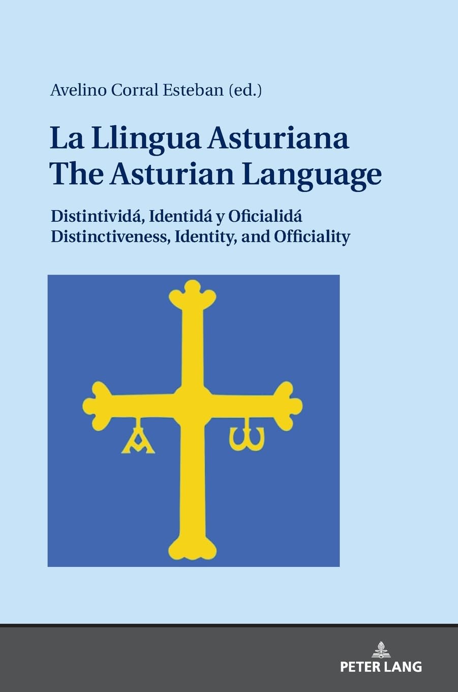 La Llingua Asturiana / The Asturian Language: Distintividá, Identidá y Oficialidá / Distinctiveness, Identity, and Officiality