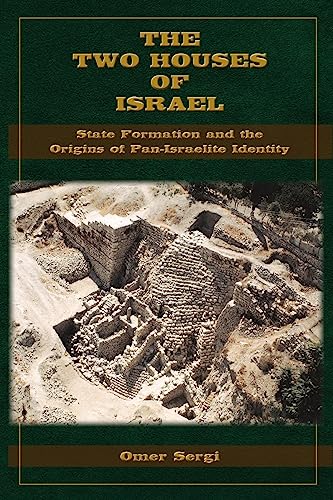 The Two Houses of Israel: State Formation and the Origins of Pan-Israelite Identity