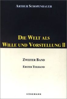 Die Welt als Wille und Vorstellung 2/1