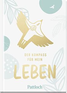 Der Kompass für mein Leben: Inspirierende Geschichten, Gedichte und Zitate | für junge Menschen. Christliches Geschenk zur Firmung oder Konfirmation, mit Goldfolie veredelt