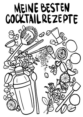 Meine besten Cocktail Rezepte zum Selberschreiben: A4 Rezeptsammlung für Cocktailrezepte inklusive Glas- und Kaffeeguide (Cocktail Rezeptbücher zum selber Eintragen)