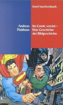 Im Comic vereint - Eine Geschichte der Bildgeschichte