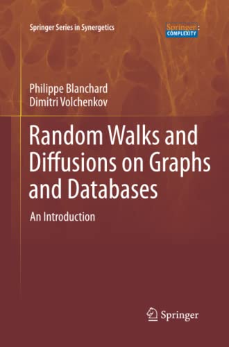 Random Walks and Diffusions on Graphs and Databases: An Introduction (Springer Series in Synergetics, Band 10)