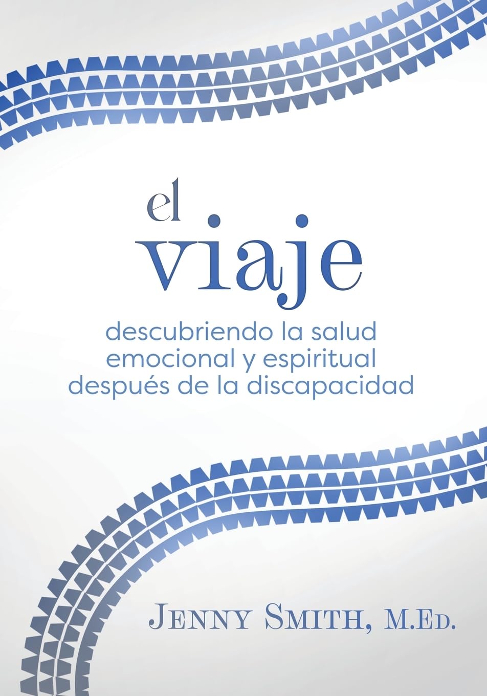 El viaje: Descubriendo la salud emocional y espiritual después de la discapacidad
