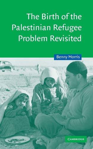 Benny Morris The Birth Of The Palestinian Refugee Problem Revisited (Cambridge Middle East Studies, Band 18)
