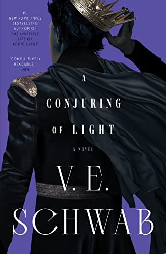 Schwab, V. E. A Conjuring Of Light, A Novel (Shades Of Magic, 3)