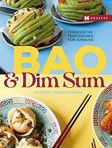 Bao & Dim Sum: Chinesische Teigtaschen für zuhause