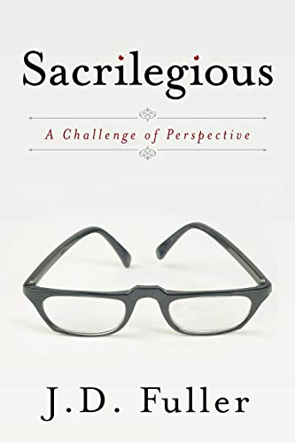 Sacrilegious: A Challenge of Perspective