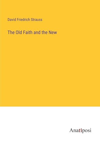 The Old Faith and the New