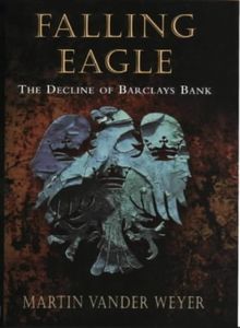 Falling Eagle: The Decline of Barclays Bank
