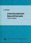 Interdisziplinäre Neuraltheraphie (nach Huneke): Ein praktisches Behandlungskonzept